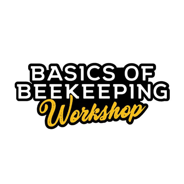 Basics of Beekeeping Workshops