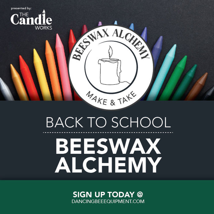 Back to School Beeswax Alchemy Make & Take  Saturday, August 24