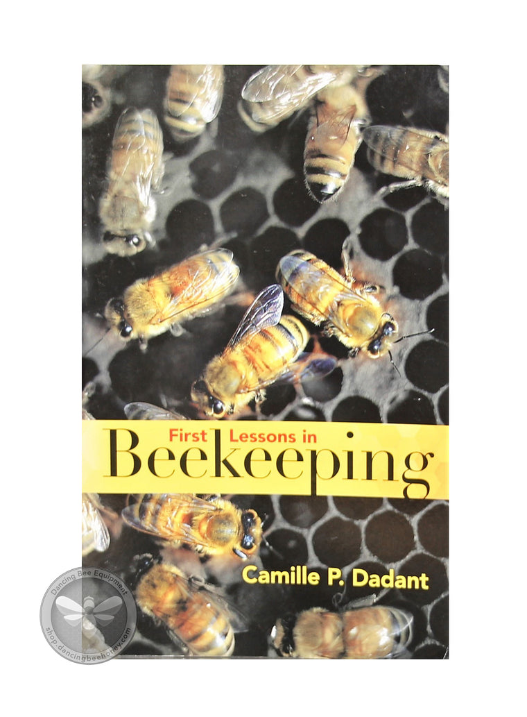 First Lessons in Beekeeping | Camille P. Dadant | Book