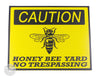 Caution Honey Bee Yard | Sign