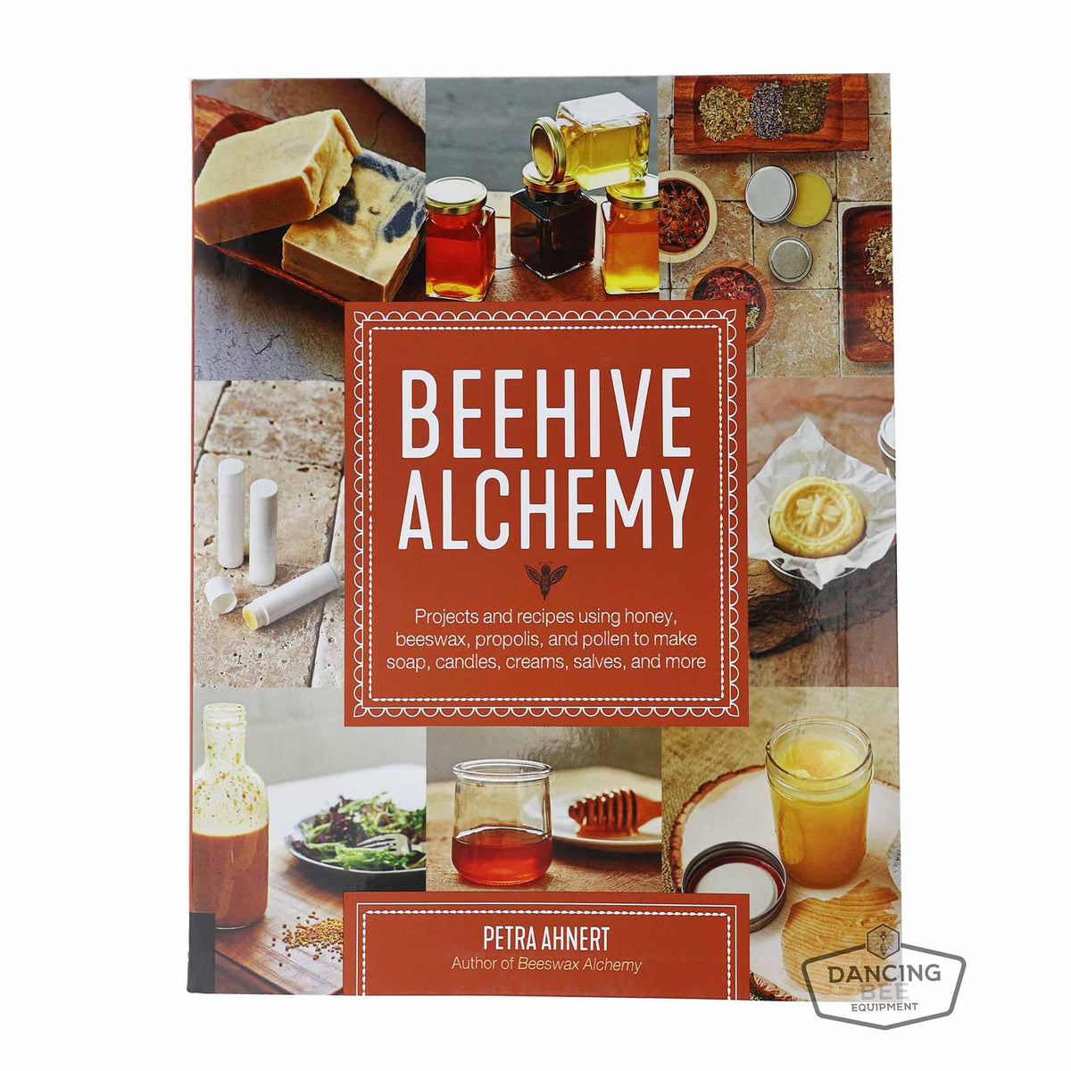 Beehive Alchemy | Petra Ahnert | Book in Canada | Dancing Bee Equipment
