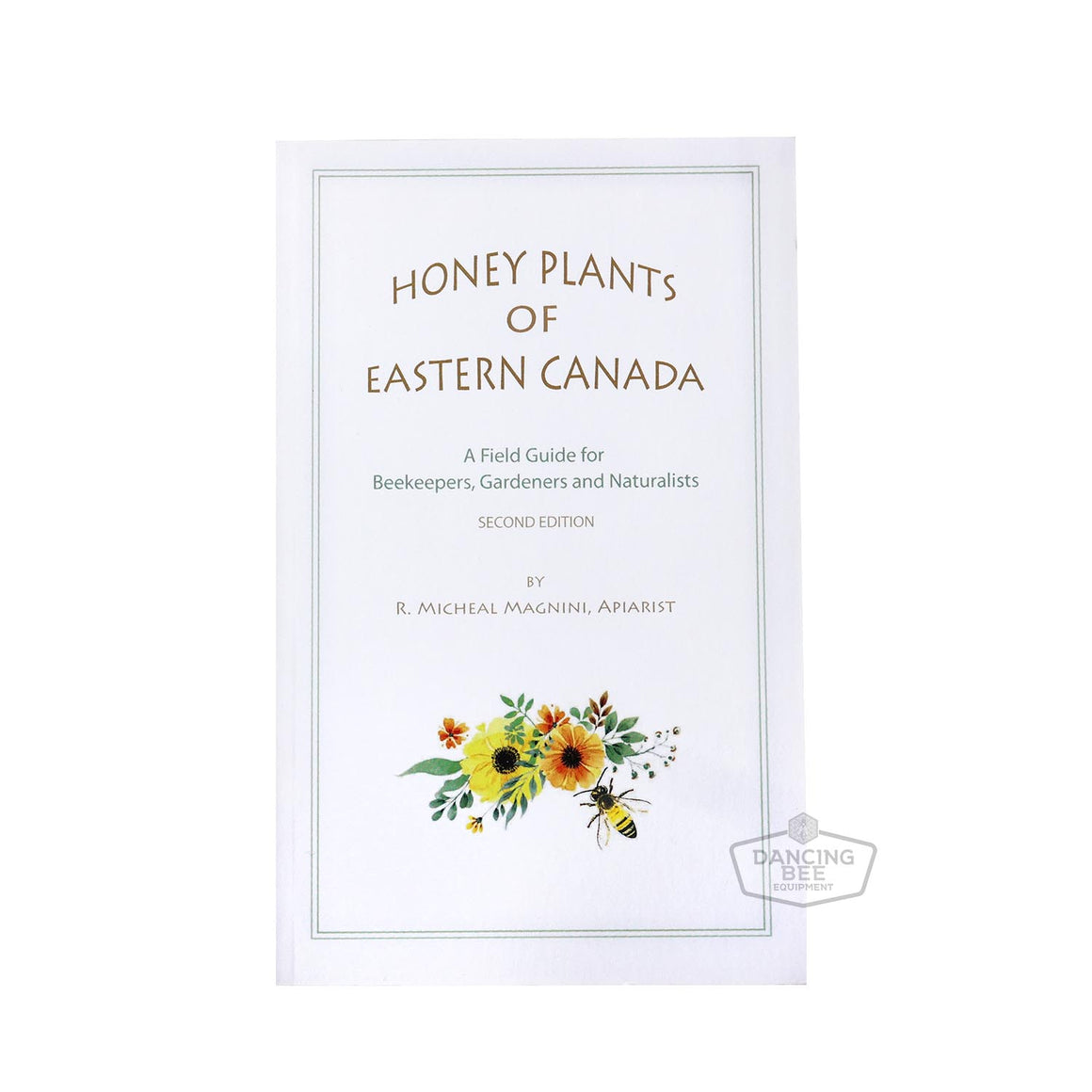 Honey Plants of Eastern Canada | R. Micheal Magnini | Book