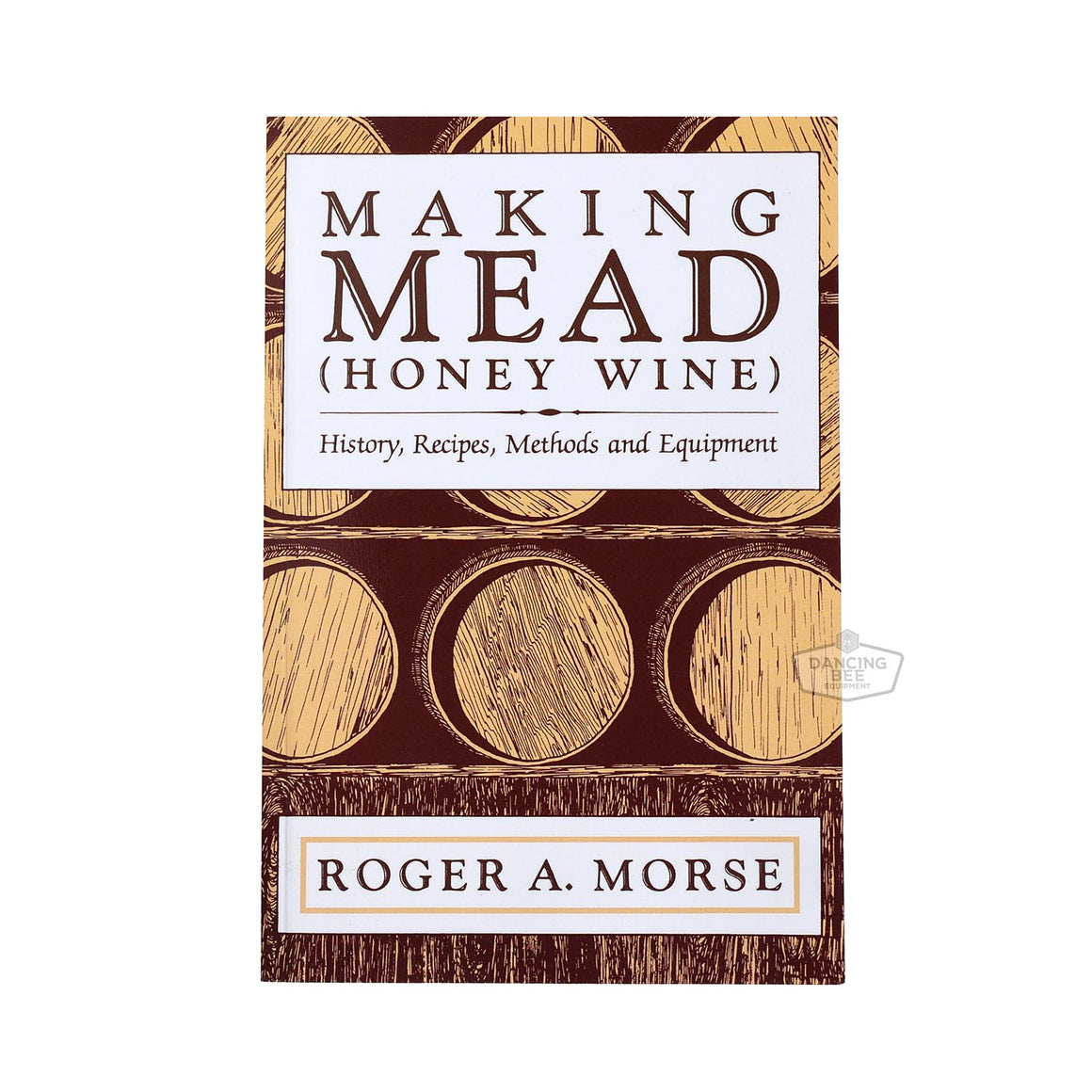 Making Mead (Honey Wine) | Roger A. Morse | Book